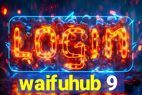 waifuhub 9